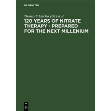 120 Years of Nitrate Therapy - Prepared for the Next Millenium 精裝版, de Gruyter, 英文