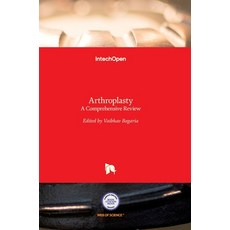 (英文圖書) Arthroplasty: A Comprehensive Review 精裝版, Intechopen, 英文