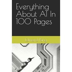 (英文圖書) Everything About AI In 100 Pages 平裝版, Independently Published, 英文