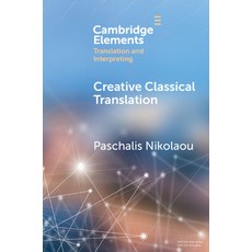 (英文圖書) Creative Classical Translation 平裝版, Cambridge University Press, 英文