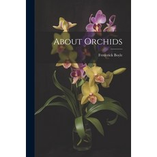 (英文圖書) About Orchids 平裝版, Legare Street Press, 英文