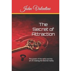 (英文圖書) The Secret of Attraction: The power of the mind and the art of creating the desired reality 平裝版, Independently Published, 英文