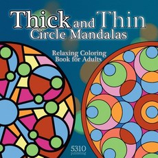 Thick and Thin Circle Mandalas - Relaxing Coloring Book for Adults 平裝版, 5310 Publishing, 英文