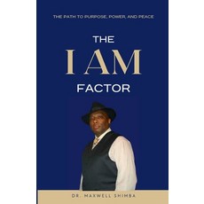 (英文圖書) The "I AM" Factor: The Path to Purpose Power and Peace 平裝版, Maxwell Shimba, 英文