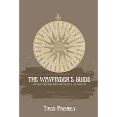 (英文圖書) The Wayfinder's Guide: Discover Your True North and Create a Life You Love 平裝版, Independently Published, 英文