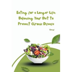 (英文圖書) Eating for a Longer Life: Balancing Your Diet to Prevent Chronic Disease 平裝版, Tredition Gmbh, 英文