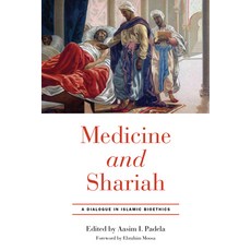 Medicine and Shariah: A Dialogue in Islamic Bioethics 精裝版, University of Notre Dame Press, 英文