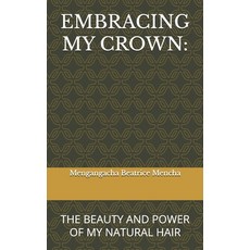 (英文圖書)Embracing My Crown: The Beauty and Power of My Natural Hair 平裝版, Independently Published, 英文