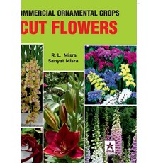 (英文圖書) Commercial Ornamental Crops: Cut Flowers 精裝版, Astral International Pvt. Ltd., 英文