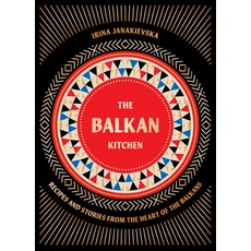 (英文圖書) The Balkan Kitchen: Recipes and Stories from the Heart of the Balkans 精裝版, Quadrille Publishing, 英文