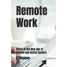 (英文圖書) Remote Work: Thrive in the New Age of Remote and Hybrid Careers 平裝版, Independently Published, 英文