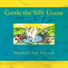 (英文圖書)Gretle the Silly Goose 平裝版, Createspace Independent Pub..., 英文