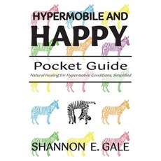 (英文圖書) Hypermobile and Happy Pocket Guide 平裝版, First Comes Love Publishing, 英文