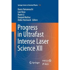 (英文圖書) Progress in Ultrafast Intense Laser Science XII 平裝版, Springer, 英文