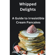 (英文圖書) Whipped Delights 平裝版, Jose Maria, 英文