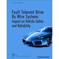 (英文圖書) Fault Tolerant Drive By Wire Systems: Impact on Vehicle Safety and Reliability 平裝版, Bentham Science Publishers, 英文
