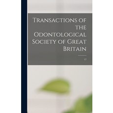 (英文圖書) Transactions of the Odontological Society of Great Britain; 17 精裝版, Legare Street Press, 英文