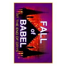 Fall Of Babel: At The Time Of The End 平裝版, Independently Published, 英文