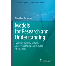 (英文圖書) Models for Research and Understanding: Exploring Dynamic Systems Unconventional Approaches ... 平裝版, Springer, 英文
