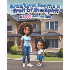 (英文圖書)Brae'Lynn learns a Fruit of the Spirit: a LOVE connection 平裝版, Primedia Elaunch LLC, 英文