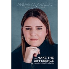 (英文圖書) Make The Difference: Be a Leader in Health & Safety 平裝版, Andreza Araujo, 英文