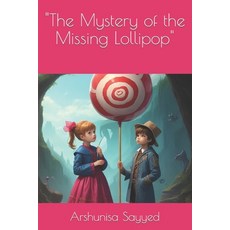 (英文圖書)"The Mystery of the Missing Lollipop" 平裝版, Independently Published, 英文