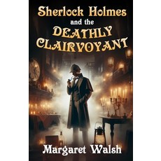 (英文圖書) Sherlock Holmes and The Deathly Clairvoyant 平裝版, MX Publishing, 英文