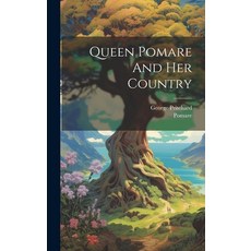(英文圖書) Queen Pomare And Her Country 精裝版, Legare Street Press, 英文