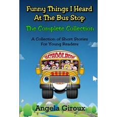 (英文圖書)Funny Things I Heard at the Bus Stop: The Complete Collection 平裝版, Createspace Independent Pub..., 英文