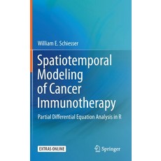 (英文圖書) Spatiotemporal Modeling of Cancer Immunotherapy: Partial Differential Equation Analysis in R 精裝版, Springer, 英文