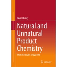 (英文圖書) Natural and Unnatural Product Chemistry: From Molecules to Systems 精裝版, Springer, 英文