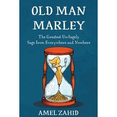 (英文圖書) Old Man Marley: The Greatest Un-Sagely Sage from Everywhere and Nowhere 平裝版, Write and Release Publishing, 英文