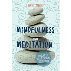 Mindfulness and Meditation: Handling Life with a Calm and Focused Mind Library Binding, Twenty-First Century Books ..., 英文, 圖書館裝訂
