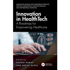 (英文圖書) Innovation in Healthtech: A Roadmap for Empowering Healthcare 精裝版, CRC Press, 英文