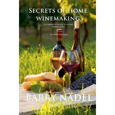 (英文圖書) Secrets of Home Winemaking 2nd Editioon 平裝版, Barry Dr. Nadel, 英文