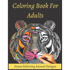 Coloring Book For Adults Stress Relieving Animal Designs: Mandala coloring book for adults: Meditati... 平裝版, Independently Published, 英文