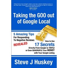 (英文圖書) Taking the Goo Out of Google Local 平裝版, Lulu.com, 英文
