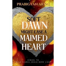 (英文圖書)Soft Dawn Might Ease A Maimed Heart 平裝版, Notion Press, 英文