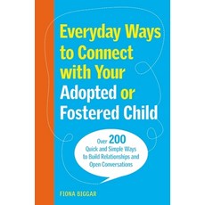 (英文圖書) Everyday Ways to Connect with Your Adopted or Fostered Child: Over 200 Quick and Simple Ways ... 平裝版, Jessica Kingsley Publishers, 英文