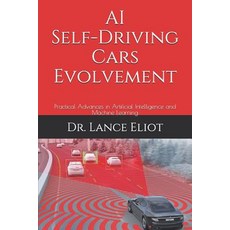 (英文圖書) AI Self-Driving Cars Evolvement: Practical Advances in Artificial Intelligence and Machine Le... 平裝版, R. R. Bowker, 英文