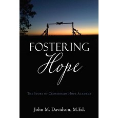 (英文圖書) Fostering Hope: The Story of Crossroads Hope Academy 平裝版, Xulon Press, 英文