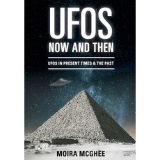 UFOs Now and Then: UFO and alien encounters from both the present time and in the past 平裝版, Independent Network of UFO Researchers, 英文