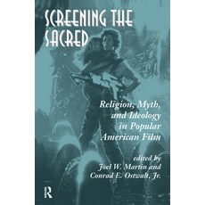 Screening the Sacred: Religion Myth and Ideology in Popular American Film 精裝版, Routledge, 英語