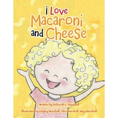 I Love Macaroni and Cheese 平裝版, Authorhouse, 英文