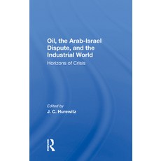 (英文圖書) Oil the Arab-Israel Dispute and the Industrial World: Horizons of Crisis 精裝版, Routledge, 英文