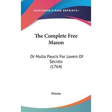 (英文圖書) The Complete Free Mason: Or Multa Paucis For Lovers Of Secrets (1764) 精裝版, Kessinger Publishing, 英文