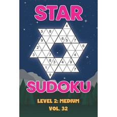 Star Sudoku Level 2: Medium Vol. 32: Play Star Sudoku Hoshi With Solutions Star Shape Grid Medium Le... 平裝版, Independently Published, 英文