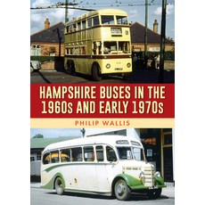 (英文圖書) Hampshire Buses in the 1960s and Early 1970s 平裝版, Amberley Publishing, 英文