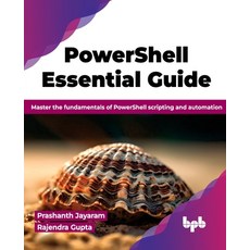 (英文圖書) PowerShell Essential Guide: Master the fundamentals of PowerShell scripting and automation (E... 平裝版, Bpb Publications, 英文