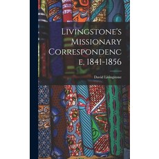 (英文圖書) Livingstone's Missionary Correspondence 1841-1856 精裝版, Hassell Street Press, 英文